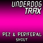 cover: Periferal & Pez - Shout