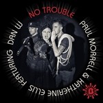 cover: Morrell, Paul & Katherine Ellis|Dan W - No Trouble