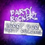 cover: Party Rockerz - Sorry For Party Rocking