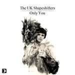 cover: The UK Shapeshifters - Only You