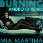 cover: Martina, Mia - Burning - Single (Andro ID Remix)