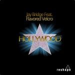 cover: Jay Bridge|Flavored Velcro - Hollywood