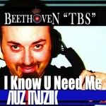 cover: Beethoven Tbs - I Know U Need Me