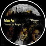 cover: Antonio Plus - Trompas de Falopio EP