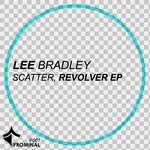 cover: Lee Bradley - Scatter Revolver EP