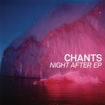 cover: Chants - Night After EP