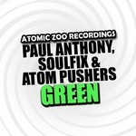 cover: Anthony, Paul|Soulfix & Atom Pushers - Green