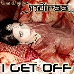 cover: Lady Indiraa - I Get Off