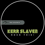 cover: Kerr Slaven - Rock This!