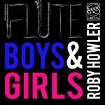 cover: Roby Howler - Flute Boys & Girls