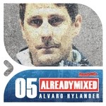 cover: Various - Already Mixed Vol 5 (Compiled & Mixed by Alvaro Hylander) (unmixed tracks)