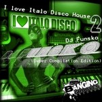 cover: Dj Funsko - I Love Italo Disco House 2