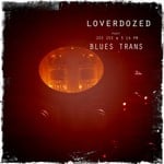 cover: Loverdozed - Blues Trans