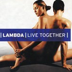 cover: Lambda - Live Together