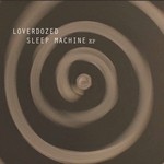 cover: Loverdozed - Sleep Machine EP