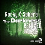 cover: Rocky & Sphera - The Darkness - Remixed