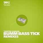 cover: Torsten Kanzler - Bumm Bass Tick Remixes (Part 2)