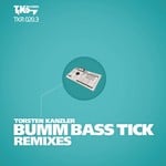 cover: Torsten Kanzler - Bumm Bass Tick Remixes (Part 3)