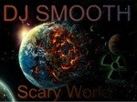 cover: Dj Smooth - Scary World