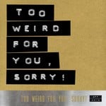 cover: Act Sense|Stupp - Too Weird For You Sorry!