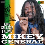 cover: Mikey General|Roberto Sanchez - King Selassie I Alone