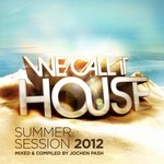 cover: PASH, Jochen|Various - We Call It House (Summer Session mixed & compiled By Jochen Pash)