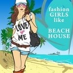 cover: Various - Fashion Girls Like Beach House