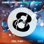 cover: Chris Santana - Forget To Play