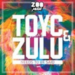 cover: Toyc & Zulu - Needs To Be Said