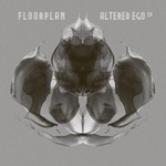 cover: Floorplan - Altered Ego EP