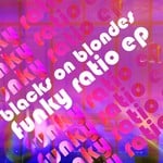 cover: Blacks On Blondes - Funky Ratio EP