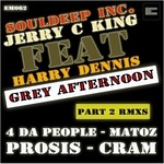 cover: Harry Dennis|Jerry C King|Souldeep Inc - Grey Afternoon Part 2 (remixes)