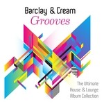 cover: Barclay & Cream - Grooves (The Ultimate House & Lounge Album Collection)