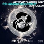 cover: Mugler, Liz|Various - Welcome Summer 2012 (The Unmixed Selection by Liz Mugler)