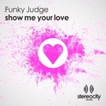 cover: Funky Judge - Show Me Your Love