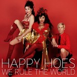 cover: Happy Hoes - We Rule The World