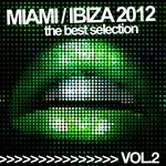 cover: Various - Miami Ibiza 2012 Vol 2 (The Best Selection)