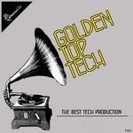 cover: Various - Golden Top Tech (The Best Tech Production)