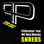 cover: Filibration|Mc Mad Melody - Shreds