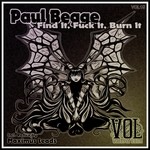 cover: Paul Begge - Find It Fuck It Burn It