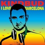 cover: Kindbud - I Love Barcelona