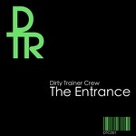 cover: Dirty Trainer Crew - The Entrance