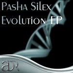 cover: Pasha Silex - Evolution EP