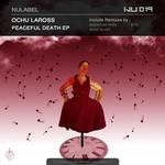 cover: Ochu Laross - Peaceful Death EP