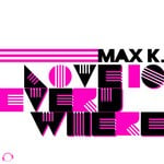 cover: Max K - Love Is Everywhere