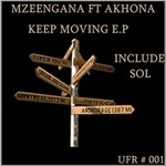 cover: Mzeengana|Akhona|Sol - Keep Moving EP