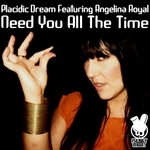 cover: Placidic Dream|Angelina Royal - Need You All The Time