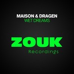 cover: Maison & Dragen - Wet Dreams