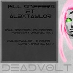 cover: Al3xtaylor|Kill Sniffers - I Found Love