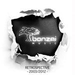 cover: Various - Bonzai Music - Retrospective  2003 - 2012